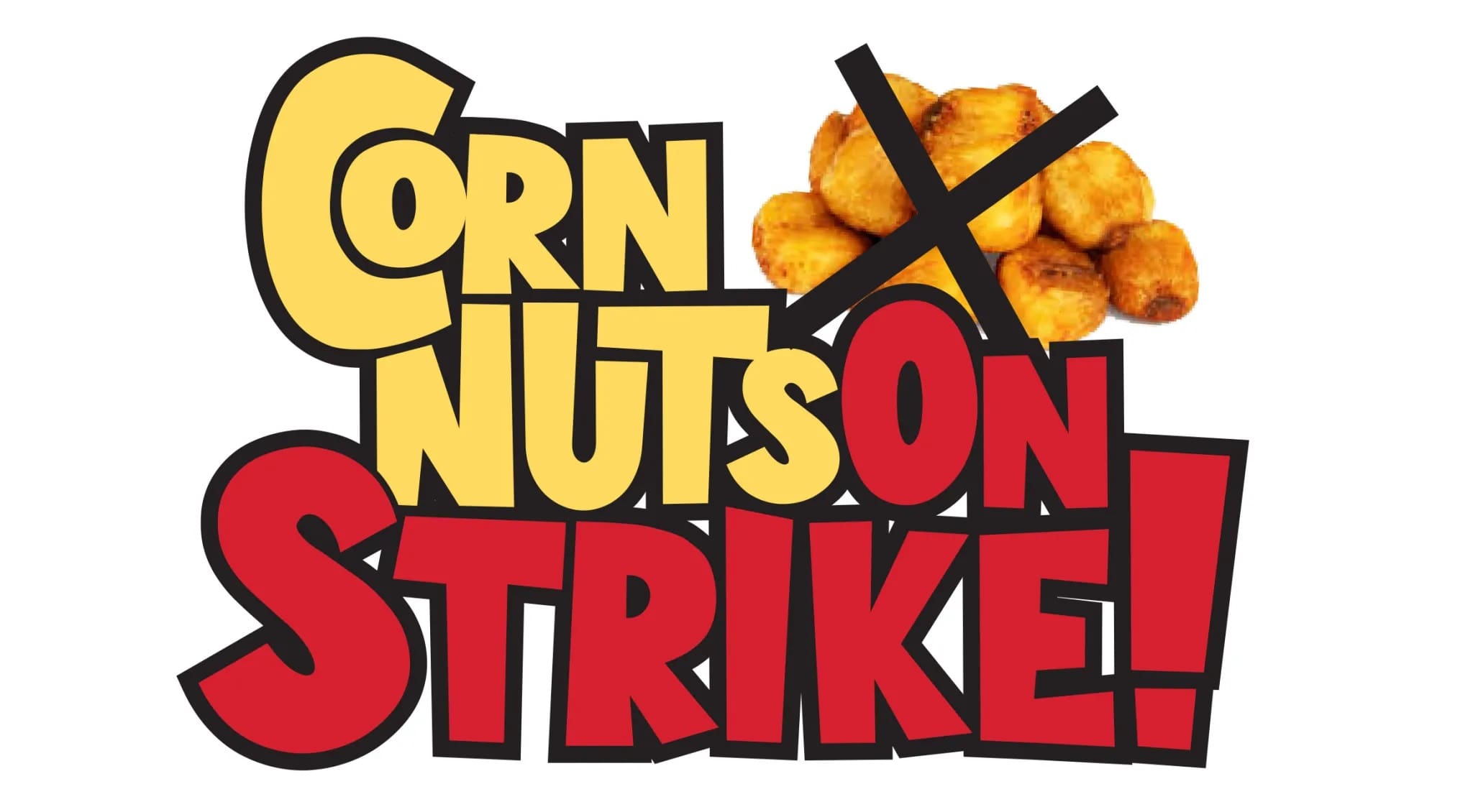 Corn Nuts on Strike